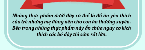 1436413196-day-thi-som_04 6 kiểu thực phẩm gây dậy thì sớm cần tránh cho bé - 3